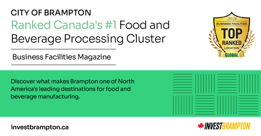 Banner announcing City of Brampton as Canada's #1 food and beverage processing cluster, with Invest Brampton branding and award badge on the right.