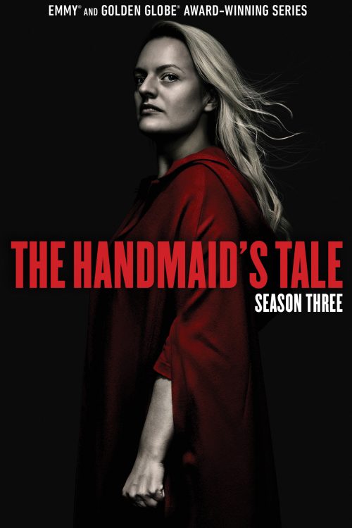 Poster for The Handmaid's Tale: Season Three featuring a woman in a red cloak against a dark background; bold red title across the bottom and award text at the top.